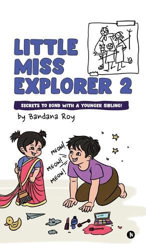 Little Miss Explorer 2: Secrets to Bond with a Younger Sibling!