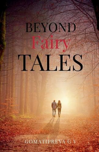 Beyond Fairy Tales: Because Destiny Never Forgets