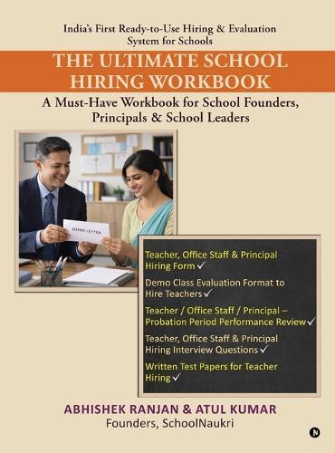 The Ultimate School Hiring Workbook: A Must-Have Workbook for School Founders, Principals and School Leaders