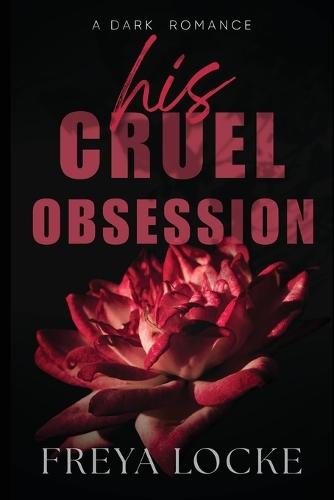 His Cruel Obsession