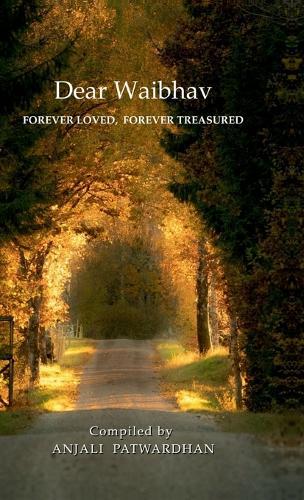 Dear Waibhav: Forever Loved, Forever Treasured