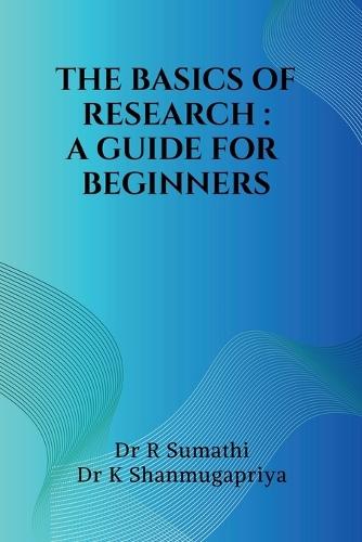 The Basics of Research: A Guide for Beginners