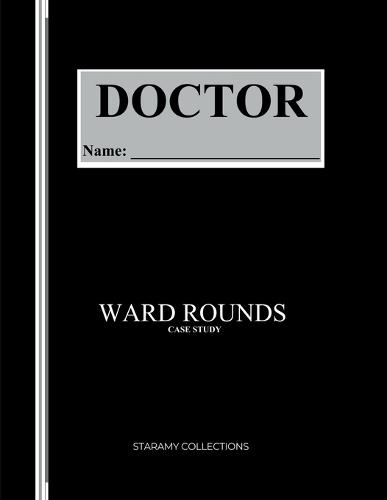 Ward Rounds: Case Study