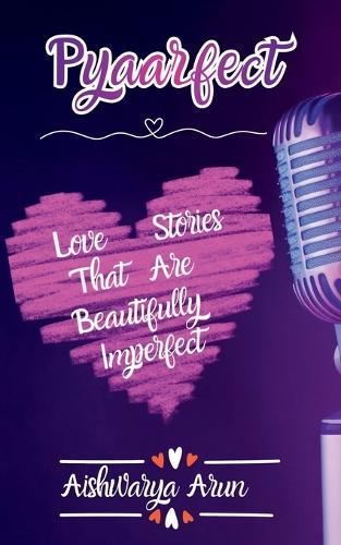 Pyaarfect: Love Stories That Are Totally Imperfect
