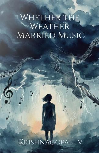 Whether the Weather Married Music