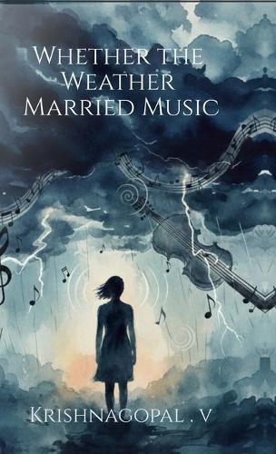 Whether the Weather Married Music