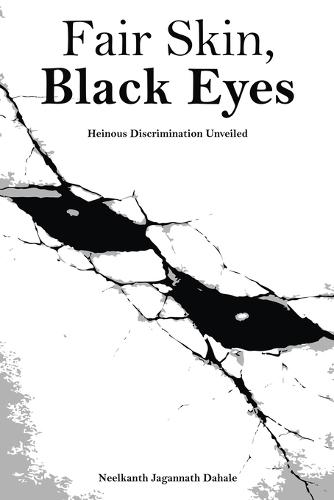 Fair Skin, Black Eyes: Heinous Discrimination Unveiled