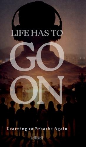 Life Has to Go on: Learning to Breathe Again