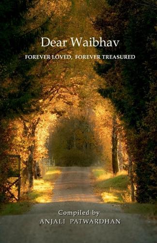 Dear Waibhav: Forever Loved, Forever Treasured