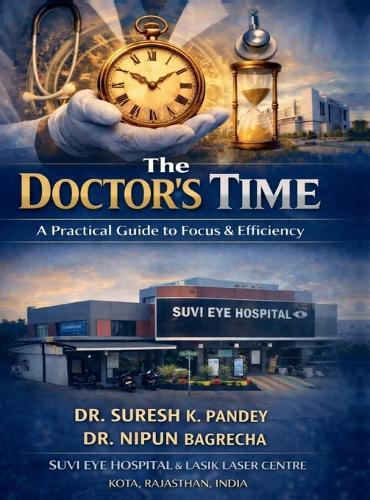 The Doctor's Time A Practical Guide to Focus and Efficiency