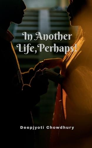 In Another Life, Perhaps!