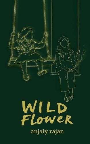 Wildflower: A Tale of Shadows, Love and Beauty Within