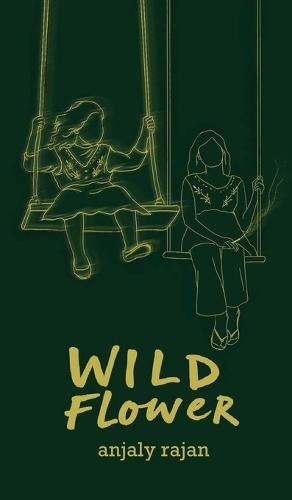 Wildflower: A Tale of Shadows, Love and Beauty Within