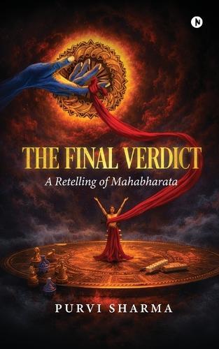 The Final Verdict: A Retelling Of The Mahabharata
