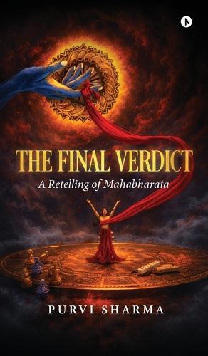 The Final Verdict: A Retelling Of The Mahabharata