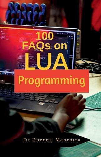 100 FAQs on LUA Programming