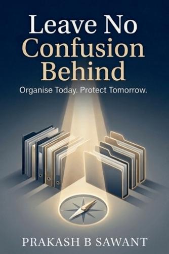Leave No Confusion Behind: Organise Today, Protect Tomorrow.