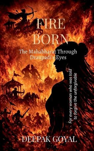 Fire Born: The Mahabharat Through Draupadi's Eyes