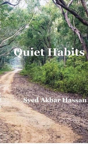 Quiet Habits: Stories of Ordinary Lives and Silent Transformations: Stories of Ordinary Lives and Silent Transformationse