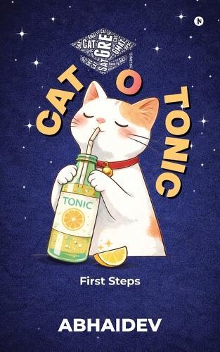 CAT-o-Tonic: First Steps