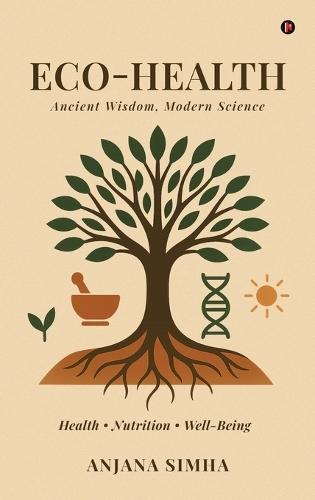 Eco-Health: Ancient Wisdom, Modern Science
