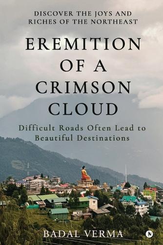 Eremition of a Crimson Cloud: Difficult Roads Often Lead to Beautiful Destinations