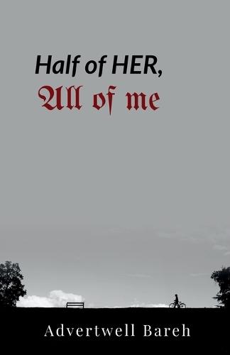 Half of Her, All of Me: Poems of Distance, Silence & Stay