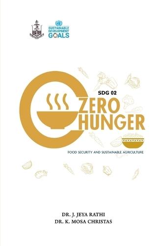 SDG 2 Zero Hunger: Food Security and Sustainable Agriculture