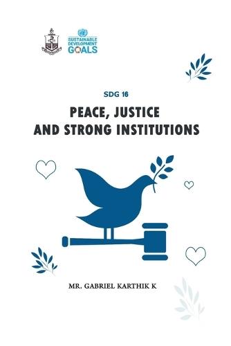 SDG 16 Peace, Justice and Strong Institutions
