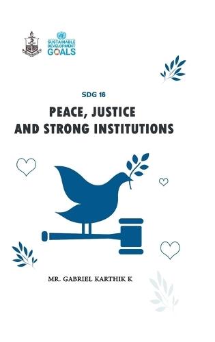 SDG 16 Peace, Justice and Strong Institutions