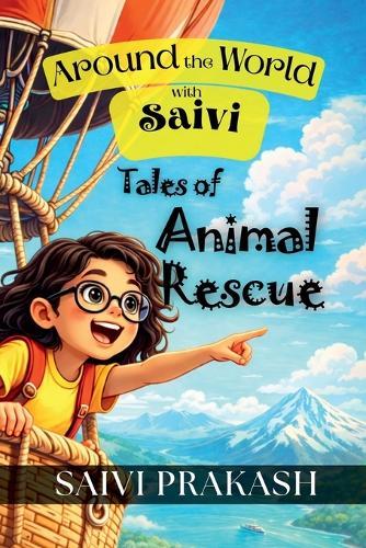 Around The World With Saivi: Tales of Animal Rescue
