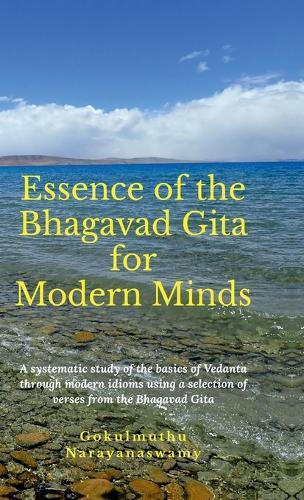 Essence of the Bhagavad Gita for Modern Minds