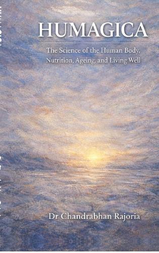 Humagica: The Science of the Human Body, Nutrition, Ageing, and Living Well