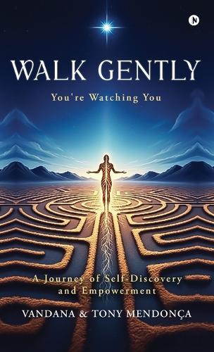 WALK GENTLY (Color Edition): You're Watching You