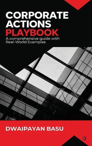Corporate Actions Playbook A Comprehensive Guide with Real-World Examples