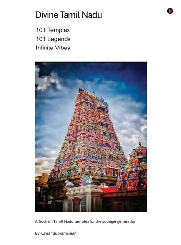 Divine Tamil Nadu: 101 Temples, 101 Legends, Infinite Vibes