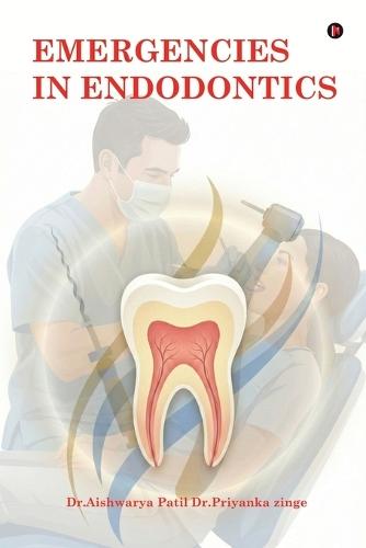 Emergencies in Endodontics