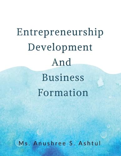 Entrepreneurship Development and Business Formation