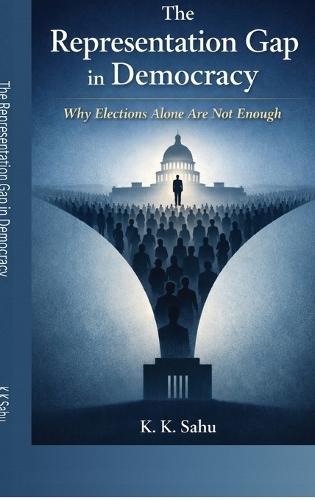The Representation Gap in Democracy: Why Elections Alone Are Not Enough