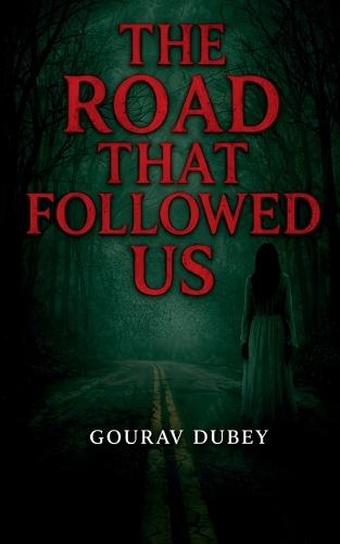 The Road That Followed Us