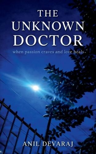 The Unknown Doctor: When Passion Craves and Love Heals