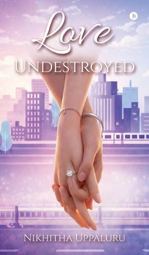 Love Undestroyed