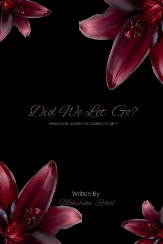 Did We Let Go?: When Love Learns to Lossen Its Grip