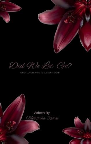 Did We Let Go?: When Love Learns to Lossen Its Grip