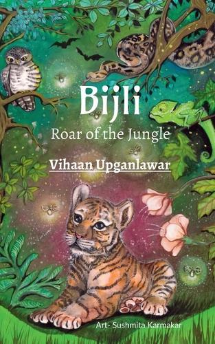 Bijli: Roar of the Jungle