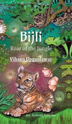 Bijli: Roar of the Jungle