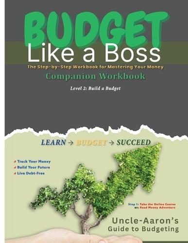 Budget Like a Boss: Your Step-by-Step Guide to Taking Control of Your Finances