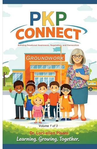 PKP Connect - Groundwork: Groundwork: Building the Conditions for Learning