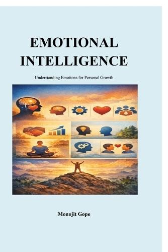 Emotional Intelligence: Understanding Emotions for Personal Growth