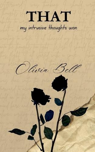 That: My intrusive thoughts won